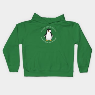it's impossible to look at a penguin and be angry Kids Hoodie